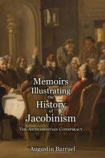 Memoirs Illustrating the History of Jacobinism - Part 1: The Antichristian Conspiracy af Augustin Barruel