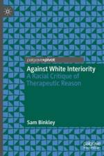 Against White Interiority af Sam Binkley