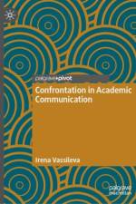 Confrontation in Academic Communication af Irena Vassileva