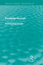 Routledge Revivals Anthropology Bundle af Various