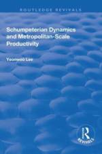 Schumpeterian Dynamics and Metropolitan-Scale Productivity af Yeonwoo Lee