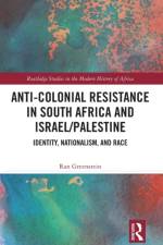 Anti-Colonial Resistance in South Africa and Israel/Palestine af Ran (University of the Witwatersrand Greenstein