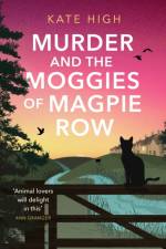 Murder and the Moggies of Magpie Row af Kate High