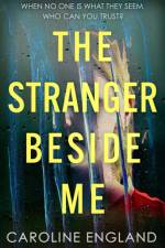 The Stranger Beside Me af Caroline England