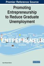 Promoting Entrepreneurship to Reduce Graduate Unemployment