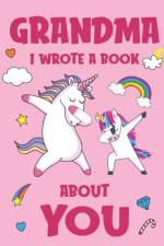 Grandma I Wrote A Book About You af Mommy Unicorn Books