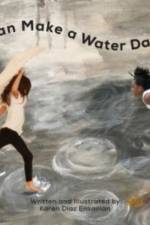 I Can Make a Water Dance af Karen Diaz Ensanian