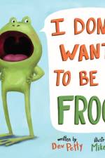 I Don't Want to Be a Frog af Dev Petty