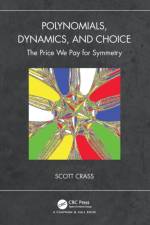 Polynomials, Dynamics, and Choice af Scott Crass