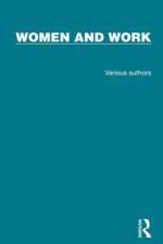 Routledge Library Editions: Women and Work af Various