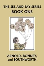 The See and Say Series BOOK ONE (Color Edition) (Yesterday's Classics) af Sarah Louise Arnold