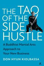 The Tao of the Side Hustle af Don Hyun Kiolbassa