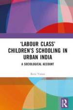 ‘Labour Class’ Children’s Schooling in Urban India af Reva (University of York Yunus