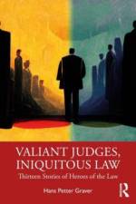 Valiant Judges, Iniquitous Law af Hans Petter Graver