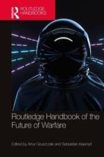 Routledge Handbook of the Future of Warfare