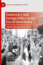 Democracy and Foreign Policy in an Era of Uncertainty