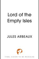 Lord of the Empty Isles af Jules Arbeaux