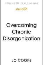 Overcoming Chronic Disorganization af Jo Cooke