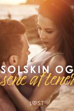 Solskin og sene aftener - erotiske noveller af Saga Stigsdotter