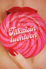 Takaisin luontoon: Kokoelma ulkoilmaerotiikkaa Cupidolta af Cupido