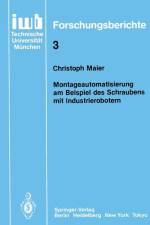 Montageautomatisierung am Beispiel des Schraubens mit Industrierobotern