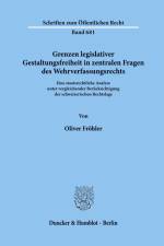 Grenzen legislativer Gestaltungsfreiheit in zentralen Fragen des Wehrverfassungsrechts. af Oliver Fröhler