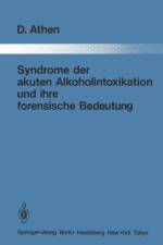 Syndrome der akuten Alkoholintoxikation und ihre forensische Bedeutung af Dieter Athen