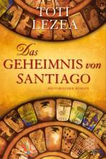 Das Geheimnis von Santiago af Toti Lezea