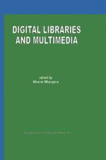 Digital Libraries and Multimedia af Bharat Bhargava