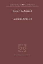 Calculus Revisited af R. W. Carroll