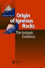 Origin of Igneous Rocks af Gunter Faure