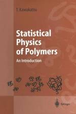 Statistical Physics of Polymers af Toshihiro Kawakatsu