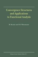 Convergence Structures and Applications to Functional Analysis af R. Beattie