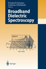 Broadband Dielectric Spectroscopy af Andreas Schönhals