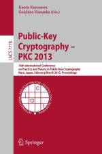 Public-Key Cryptography -- PKC 2013 af Goichiro Hanaoka