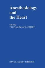 Anesthesiology and the Heart af T. H. Stanley