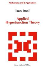 Applied Hyperfunction Theory af Isao Imai