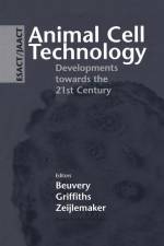 Animal Cell Technology: Developments towards the 21st Century af J. B. Griffiths