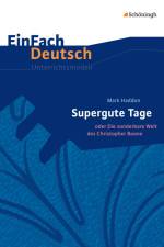 Supergute Tage oder Die sonderbare Welt des Christopher Boone. EinFach Deutsch Unterrichtsmodelle af Mark Haddon