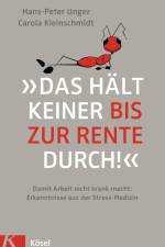 »Das hält keiner bis zur Rente durch!« af Hans-Peter Unger
