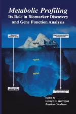 Metabolic Profiling: Its Role in Biomarker Discovery and Gene Function Analysis af George G. Harrigan