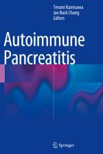 Autoimmune Pancreatitis af Terumi Kamisawa