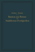 Bauten aus Beton- und Stahlbeton-Fertigteilen af Siegfried Kiehne