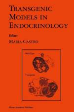 Transgenic Models in Endocrinology af Maria G. Castro