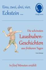 1 2 3 4 Eckstein, Die schönsten Lausbuben-Geschichten aus früheren Tagen für Menschen mit Demenz af Günter Neidinger