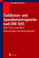 Stahlbeton- und Spannbetontragwerke nach DIN 1045 af Jürgen Grünberg