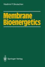 Membrane Bioenergetics af Vladimir P. Skulachev