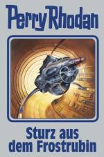 Perry Rhodan 131. Sturz aus dem Frostrubin