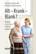 Alt ¿ Krank ¿ Blank? af Matthias Bettermann