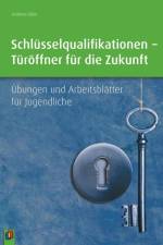 Schlüsselqualifikationen - Türöffner für die Zukunft af Antonia Klein-Nikolaidis